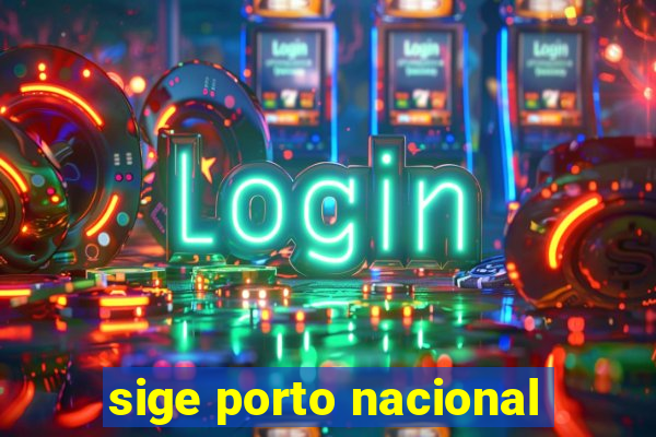 sige porto nacional